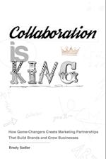 COLLABORATION IS KING
