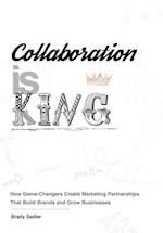 COLLABORATION IS KING