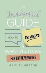 Quintessential Guide on How to Do More of What you Love for Entrepreneurs