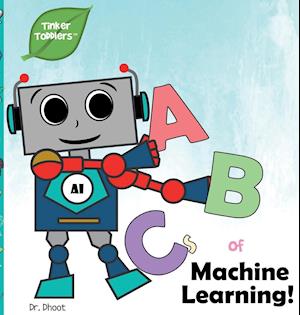 ABCs of Machine Learning (Tinker Toddlers)