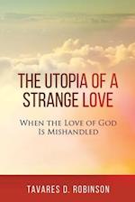 The Utopia of a Strange Love