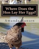 Where Does the Hen Lay Her Eggs?