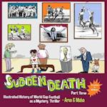 Sudden Death Part 3