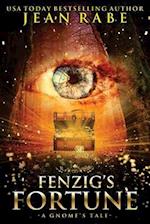 Fenzig's Fortune: A Gnome's Tale 