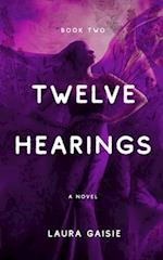 Twelve Hearings