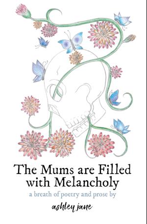 The Mums Are Filled With Melancholy