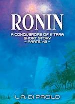 Ronin: A Conquerors of K'Tara Short Story - Parts 1-3 