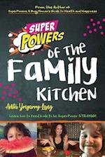 SuperPowers of the Family Kitchen