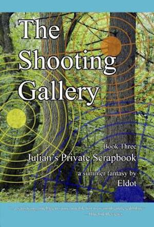 The Shooting Gallery : Julian's Private Scrapbook Book 3