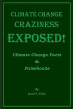 Climate Change Craziness Exposed: Twenty-One Climate Change Denials of Environmentalists 