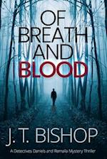 Of Breath and Blood: A Novel of Suspense (Detectives Daniels and Remalla) 