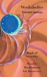 Workaholics Anonymous Book of Serenity