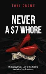 Never a $7 Whore