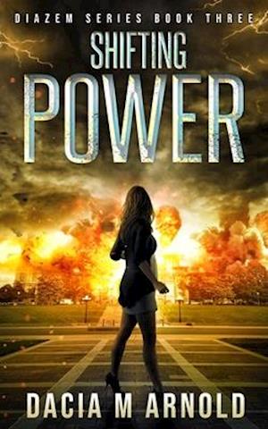 Shifting Power: Book Three of the DiaZem Series