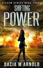 Shifting Power: Book Three of the DiaZem Series 