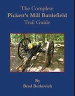 The Complete Pickett's Mill Battlefield Trail Guide 