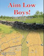 Aim Low Boys!: Regimental Wargame Scenarios in the Shenandoah Valley: 1862-1864 