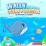 Wally The Whale & Ocean Pollution
