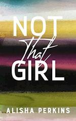 Not That Girl