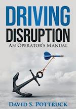 Driving Disruption