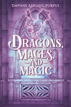 Dragons, Mages, and Magic