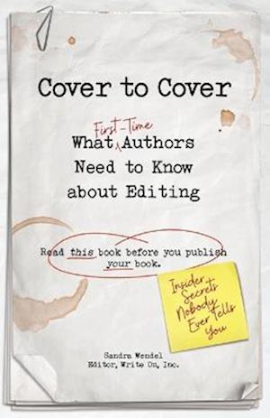 Cover to Cover: What First-Time Authors Need to Know about Editing