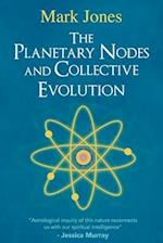The Planetary Nodes and Collective Evolution 