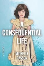 A Consequential Life 