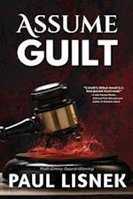 Assume Guilt : A Matt Barlow Mystery