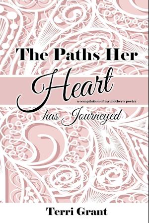 The Paths Her Heart Has Journeyed