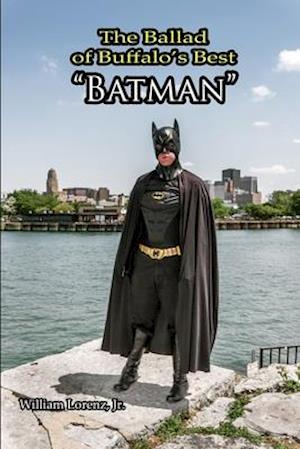 The Ballad of Buffalo's Best "Batman"