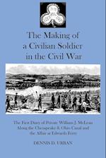 THE MAKING OF A CIVILIAN SOLDIER IN THE CIVIL WAR