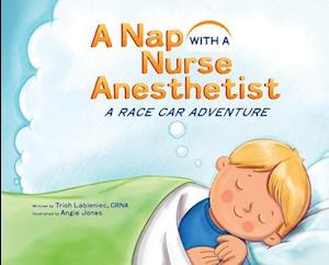 A Nap with a Nurse Anesthetist: A Race Car Adventure