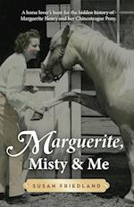 Marguerite, Misty and Me 