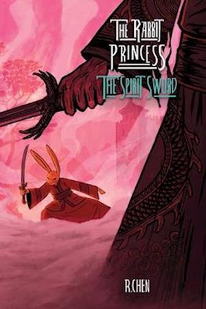 The Rabbit Princess: The Spirit Sword