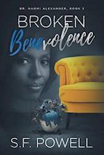 Broken Benevolence: Book Three featuring Dr. Naomi Alexander 