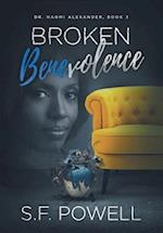 Broken Benevolence: Book Three featuring Dr. Naomi Alexander 