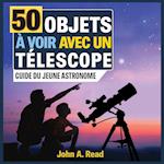 50 Objets À Voir Avec Un Télescope
