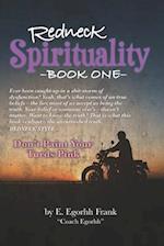 Redneck Spirituality---Book One: Don't Paint Your Turds Pink 