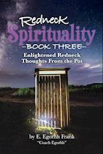 Redneck Spirituality Book Three