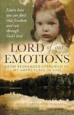 LORD OF OUR EMOTIONS