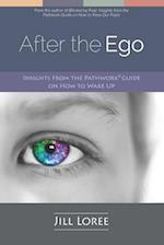 After the Ego: Insights from the Pathwork® Guide on How to Wake Up 