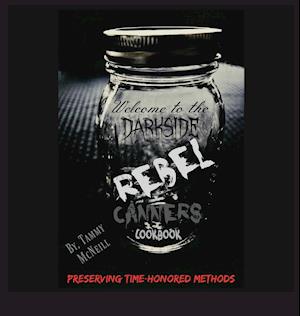 Rebel Canners Cookbook
