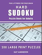 Hard Sudoku Puzzle Book for Adults: 200 Large Print Puzzles 