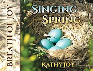 Breath of Joy: Singing Spring