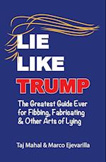 Lie Like Trump