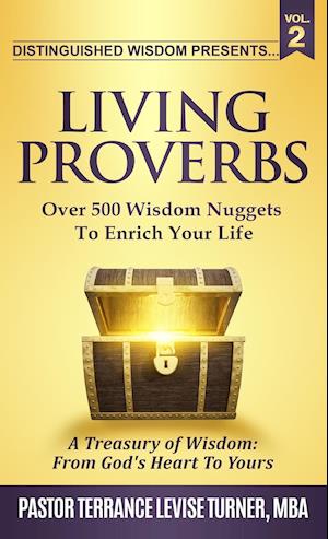 Distinguished Wisdom Presents. . . "Living Proverbs"-Vol.2