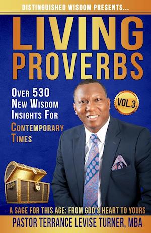 Distinguished Wisdom Presents. . . "Living Proverbs"-Vol.3