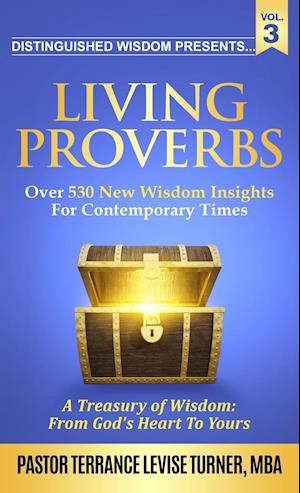 Distinguished Wisdom Presents. . . "Living Proverbs"-Vol.3