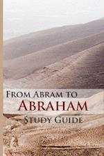 From Abram To Abraham Study Guide 